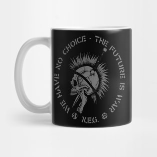 we have no choice  , the future is war - N.E.G. Mug